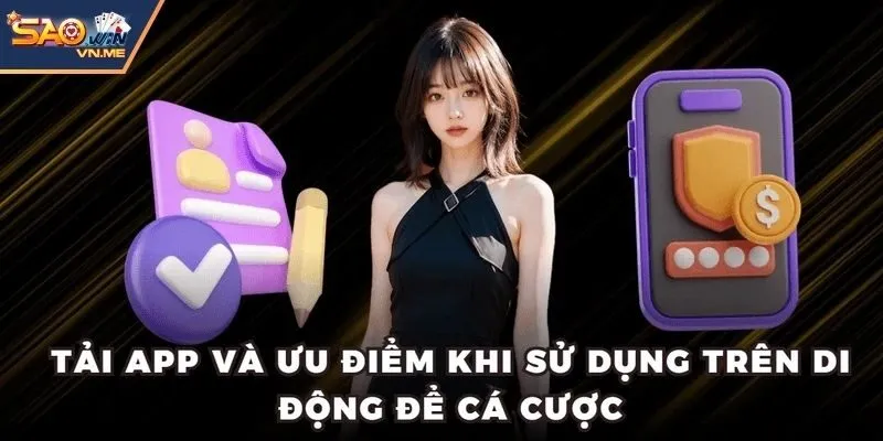 Cài đặt ứng dụng saowin mang đến nhiều lợi ích