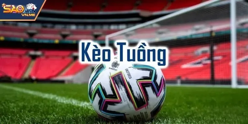 kèo tuồng.