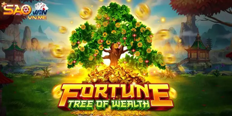 Giới Thiệu Tổng Quan Về Tree Of Fortune Saowin